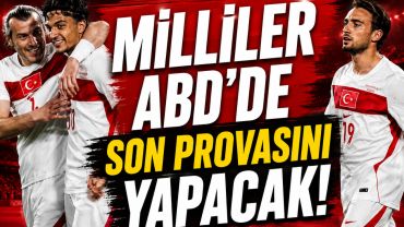 Milliler Dünya Kupası Öncesi Son Sınavına Çıkıyor