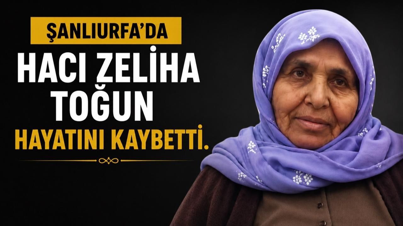 Okul Müdürü Nurettin Toğun'un Acı Günü: Hacı Zeliha Toğun Hayatını Kaybetti