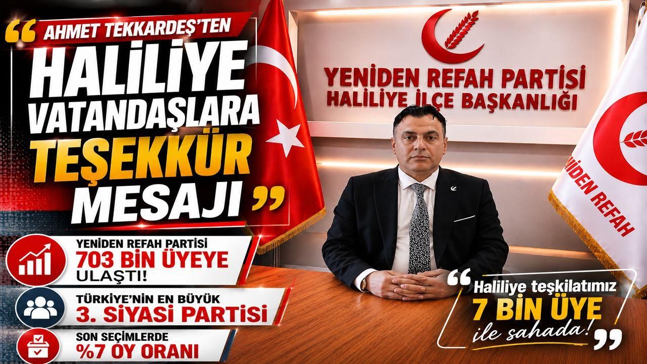 Yeniden Refah Partisi Haliliye Teşkilat Başkanı Ahmet Tekkardeş’ten Teşekkür Mesajı